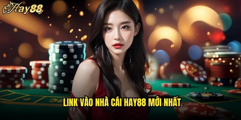 Link Vào Nhà Cái hay88 Chính Thức Không Bị Chặn 4 Link Vào Nhà Cái hay88 Mới Nhất