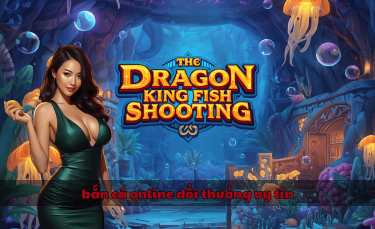 Top 7 cổng bắn cá online đổi thưởng uy tín nhất 2026 2 bắn cá online đổi thưởng uy tín